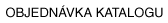 Objedn�vka katalogu